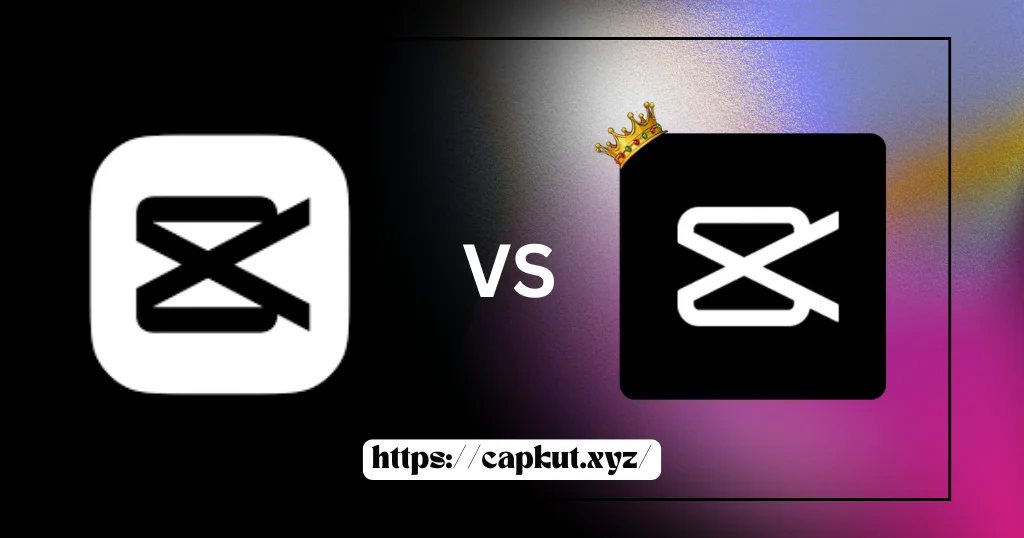 CapCut MOD APK Vs CapCut