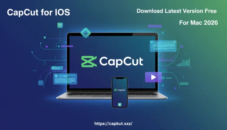 CapCut for iOS Download Latest Version Free For Mac 2026